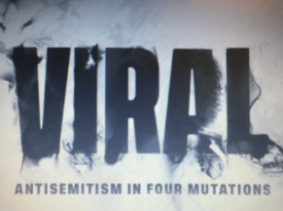 PBS Film, Viral: Antisemitism in Four Mutations
