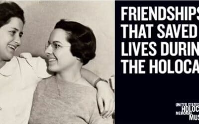 USHMM: Friendships That Saved Lives