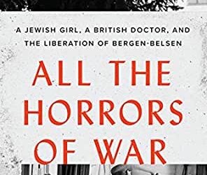 The Julie & Howard Talenfeld Meet the Author Online Series Presents: “All the Horrors of War” by Bernice Lerner