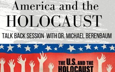 Talk Back Session America and the Holocaust with Michael Berenbaum