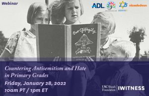 USC Shoah Foundation presents: “Countering Antisemitism and Hate in Primary Grades”