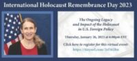 The Kupferberg Holocaust Center presents: “International Holocaust Remembrance Day 2023: The Ongoing Legacy and Impact of the Holocaust in U.S. Foreign Policy”