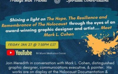 BK Miami Meditation Center presents: “Shining a light on The Hope, The Resilience and Remembrance of the Holocaust”