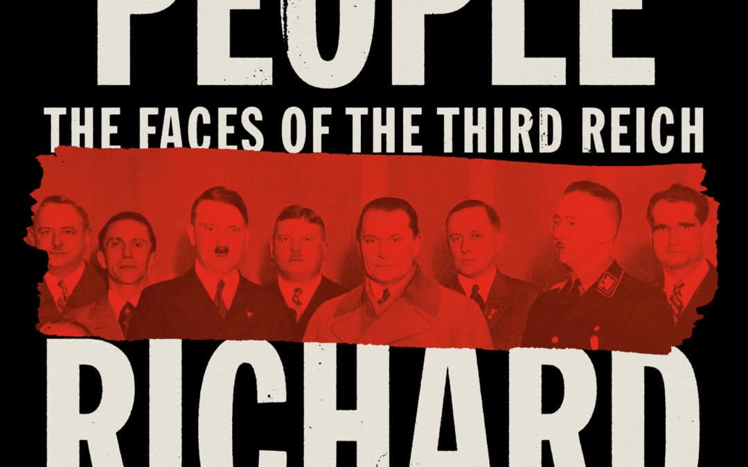 New Book Release “Hitler’s People: The Faces of the Third Reich”, by Richard J. Evans