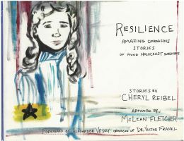 Resilience, Amazing Courageous Stories of Young Holocaust Survivors, Poetry by Cheryl Reibel