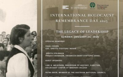 International Holocaust Remembrance Day 2025, The Legacy of Leadership, presented by Ghetto Fighters’ House Museum